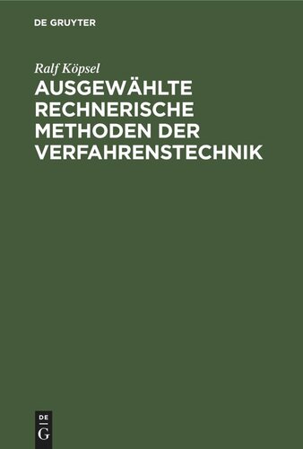 Ausgewählte rechnerische Methoden der Verfahrenstechnik: Berechnung von fluiden Mischphasen und Mischphasengleichgewichten