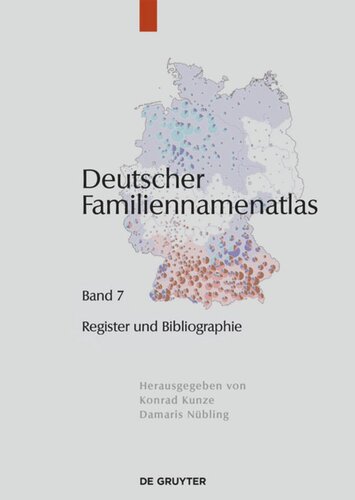 Deutscher Familiennamenatlas: Band 7 Verzeichnisse, Register, Literatur