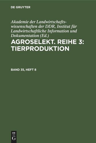 Agroselekt. Reihe 3: Tierproduktion: Band 35, Heft 8