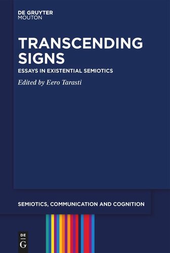 Transcending Signs: Essays in Existential Semiotics