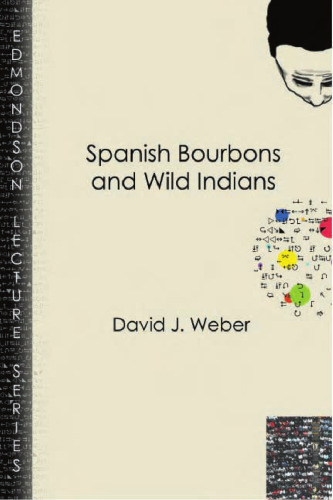 Spanish Bourbons and Wild Indians