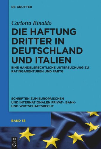 Die Haftung Dritter in Deutschland und Italien: Eine handelsrechtliche Untersuchung zu Ratingagenturen und PartG