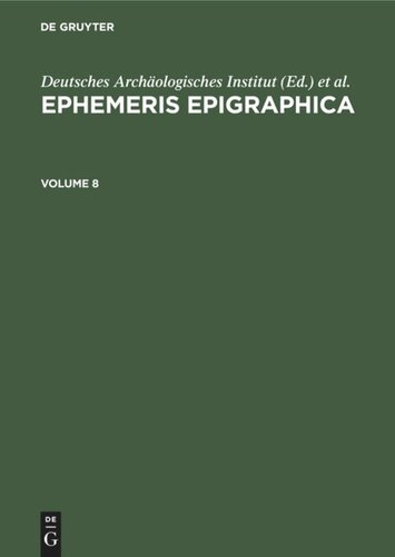 Ephemeris Epigraphica: Volume 8