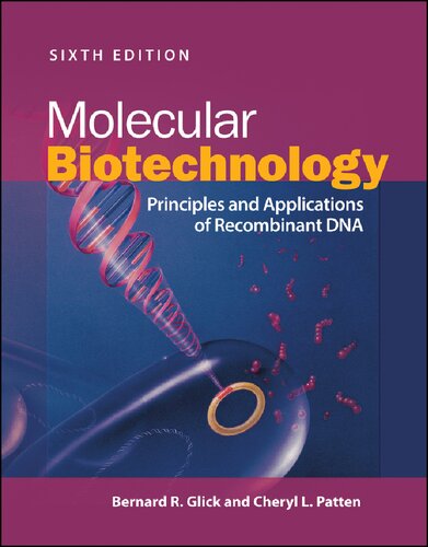 Molecular Biotechnology: Principles and Applications of Recombinant DNA, 6th Edition