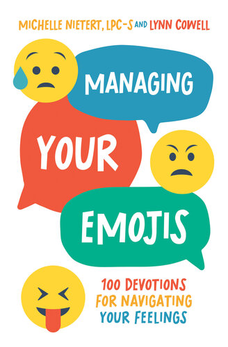 Managing Your Emojis: 100 Devotions for Navigating Your Feelings