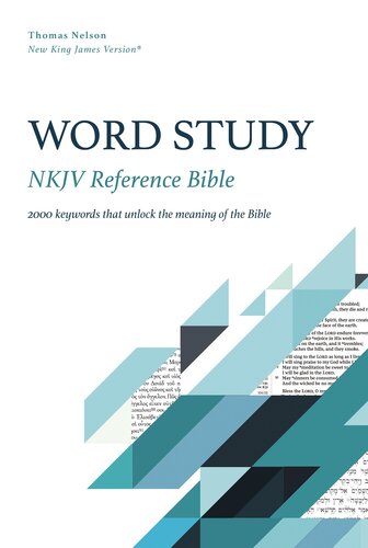 NKJV, Word Study Reference Bible: 2,000 Keywords that Unlock the Meaning of the Bible