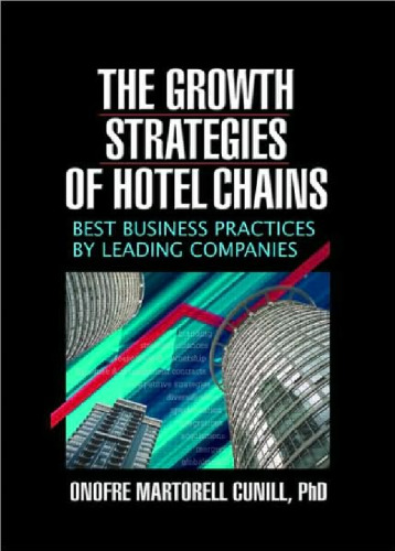 The Growth Strategies Of Hotel Chains: Best Business Practices By Leading Companies