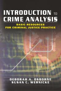 Introduction to Crime Analysis : Basic Resources for Criminal Justice Practice