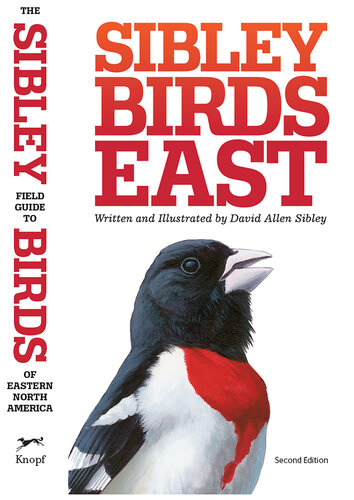 The Sibley Field Guide to Birds of Eastern North America : Second Edition