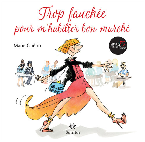 Trop fauchée pour m'habiller bon marché: Les bons plans pour être chic à petits prix
