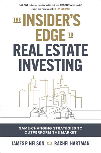 The Insider's Edge to Real Estate Investing