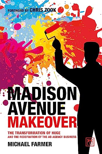 Madison Avenue Makeover: The transformation of Huge and the redefinition of the ad agency business