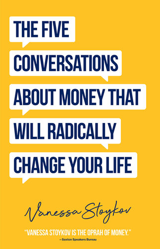 The Five Conversations About Money That Will Radically Change Your Life: Could Be The Best Money Book You Ever Own (Financial Risk Management)