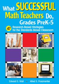 What Successful Math Teachers Do, Grades PreK-5 : 47 Research-Based Strategies for the Standards-Based Classroom