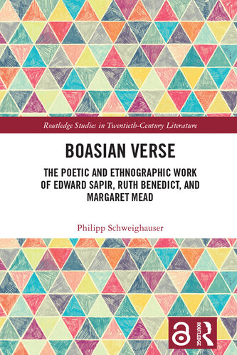 Boasian Verse: The Poetic and Ethnographic Work of Edward Sapir, Ruth Benedict, and Margaret Mead