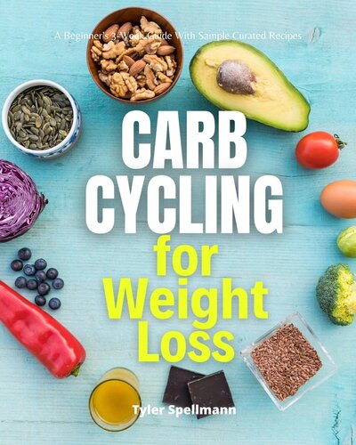 Carb Cycling for Weight Loss: A Beginner's 3-Week Guide with Sample Curated Recipes