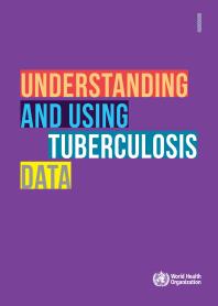 Understanding and Using Tuberculosis Data