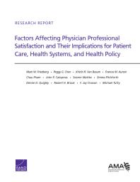 Factors Affecting Physician Professional Satisfaction and Their Implications for Patient Care, Health Systems, and Health Policy