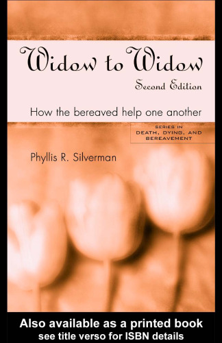 Widow to Widow: How the Bereaved Help One Another