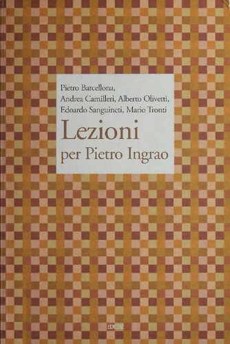 Lezioni per Pietro Ingrao. Cinque lezioni magistrali su Pietro Ingrao