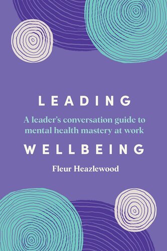 Leading Wellbeing: A Leader's Guide to Mental Health Conversations at Work