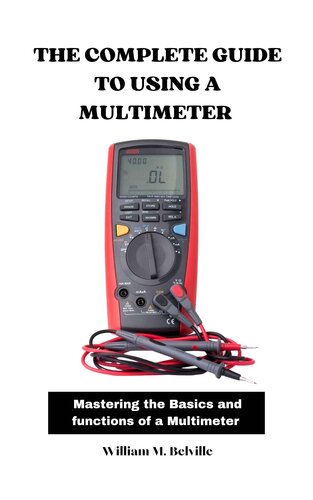 The Complete Guide To Using A Multimeter