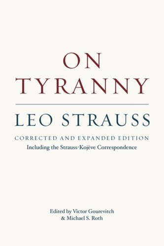 On Tyranny: Corrected and Expanded Edition, Including the Strauss-Kojève Correspondence