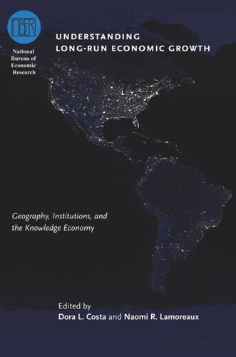 Understanding Long-Run Economic Growth: Geography, Institutions, and the Knowledge Economy