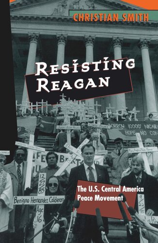 Resisting Reagan: The U.S. Central America Peace Movement