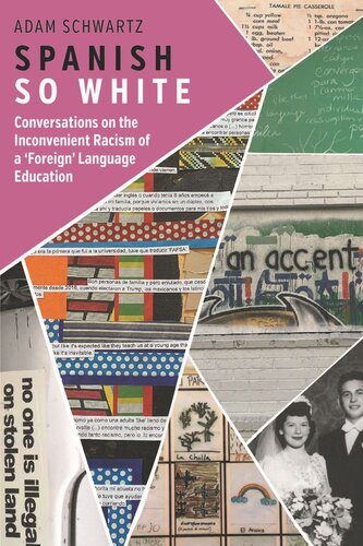 Spanish So White: Conversations on the Inconvenient Racism of a ‘Foreign’ Language Education