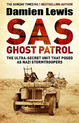 SAS Ghost Patrol: The Ultra-Secret Unit That Posed As Nazi Stormtroopers