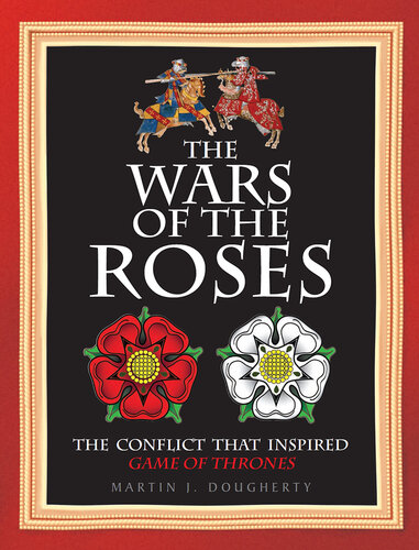 The Wars of the Roses: The conflict that inspired Game of Thrones