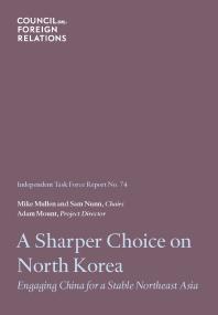 A Sharper Choice on North Korea : Engaging China for a Stable Northeast Asia