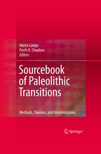 Sourcebook of Paleolithic Transitions: Methods, Theories, and Interpretations