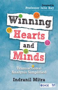 Winning Hearts and Minds : Transactional Analysis Simplified