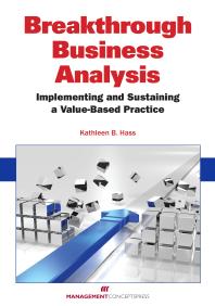 Breakthrough Business Analysis : Implementing and Sustaining a Value-Based Practice