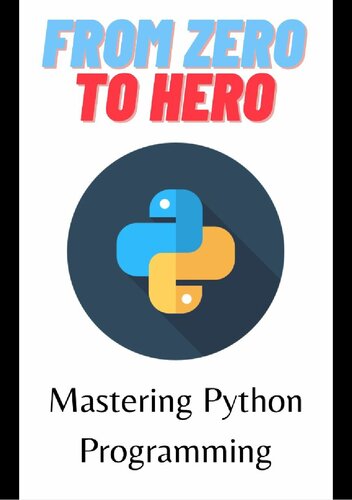 From Zero To Hero: Mastering Python Programming