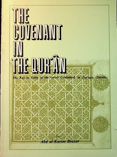 The Covenant in the Qur'an, Key to Unity of Verses Contained in Quran with respect to  the Covenant.pdf