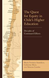 The Quest for Equity in Chile's Higher Education : Decades of Continued Efforts