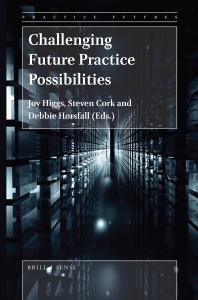 Challenging Future Practice Possibilities