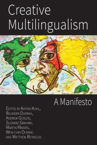 Creative Multilingualism : A Manifesto