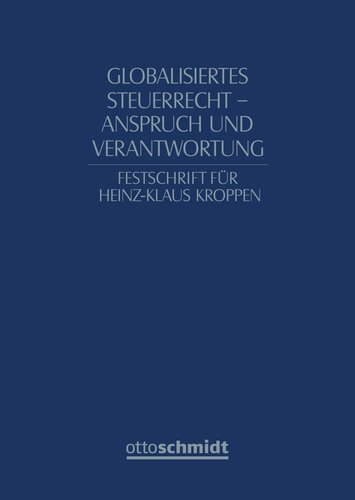 Globalisiertes Steuerrecht - Anspruch und Verantwortung