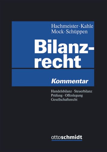 Bilanzrecht: Handelsbilanz – Steuerbilanz – Prüfung – Offenlegung – Gesellschaftsrecht. Kommentar.