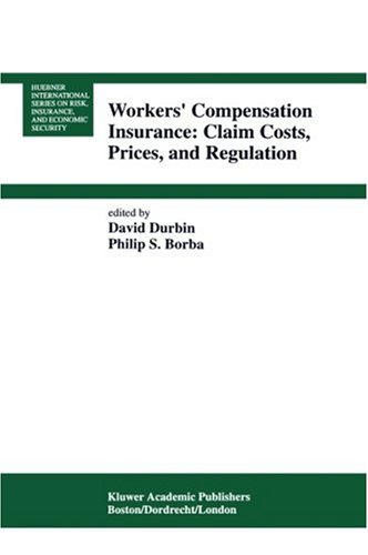 Workers' Compensation Insurance: Claim Costs, Prices, and Regulation