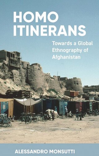 Homo Itinerans: Towards a Global Ethnography of Afghanistan