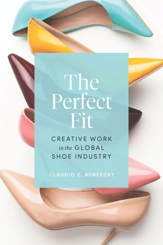 The Perfect Fit: Creative Work in the Global Shoe Industry