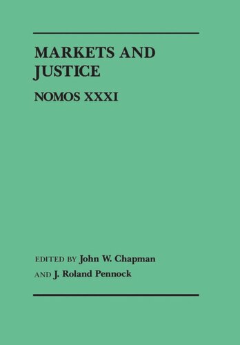 Markets and Justice: Nomos XXXI