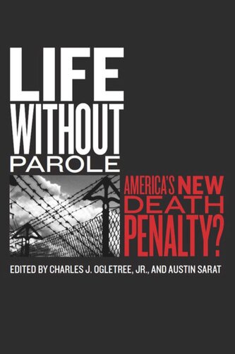 Life without Parole: America's New Death Penalty?