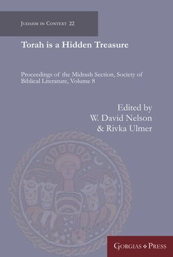 Torah is a Hidden Treasure: Proceedings of the Midrash Section, Society of Biblical Literature