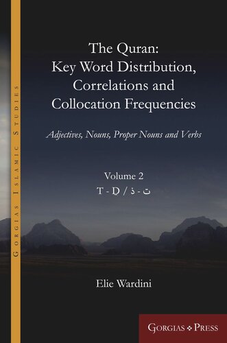 The Quran: Key Word Distribution, Correlations and Collocation Frequencies.: Adjectives, Nouns, Proper Nouns and Verbs